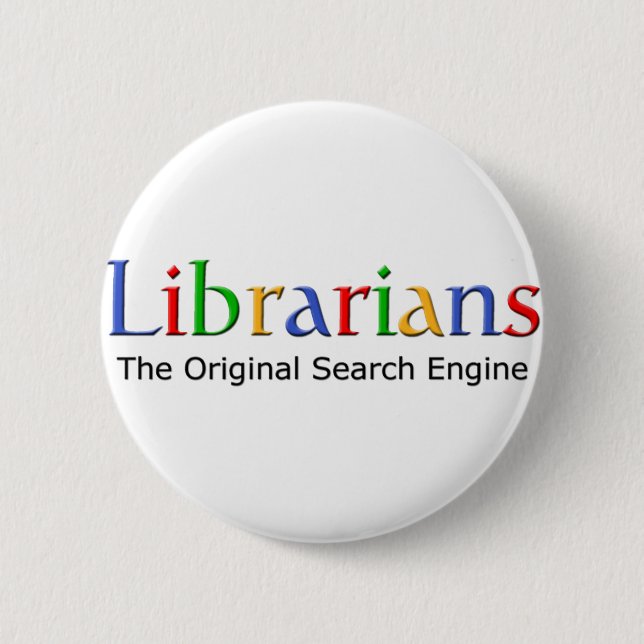 Librarians - The Original Search Engine 6 Cm Round Badge (Front)