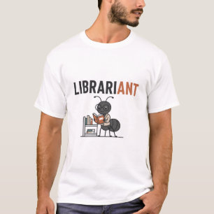 Librariant – Funny Ant Librarian Pun T-Shirt