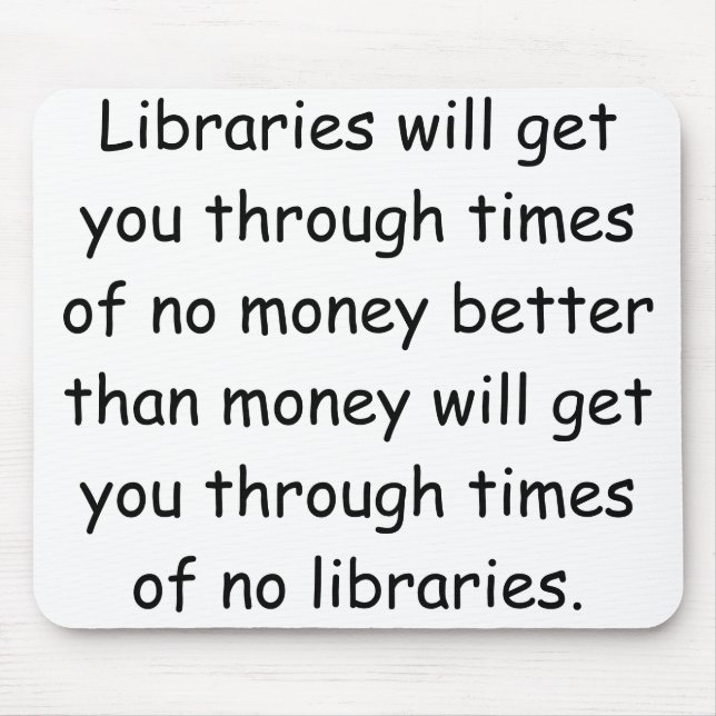 Libraries and Money Mouse Mat (Front)