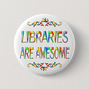Libraries are Awesome 6 Cm Round Badge