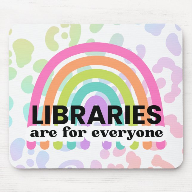 Libraries are for Everyone Rainbow Mouse Mat (Front)
