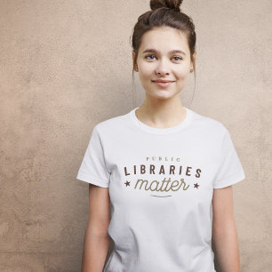 Libraries Matter Support T-Shirt