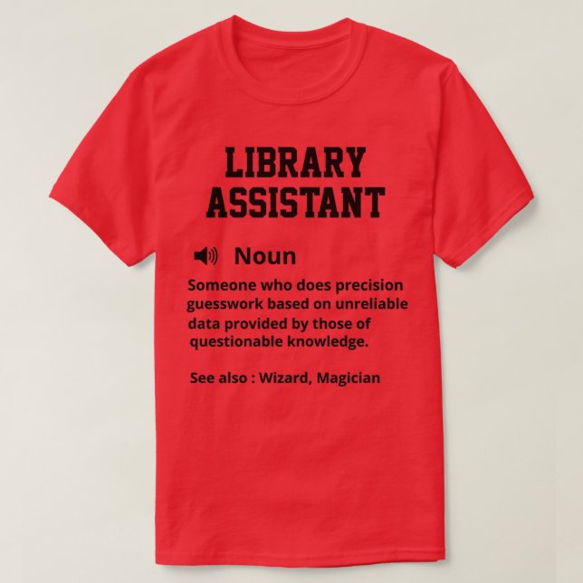 Library Assistant Definition T-Shirt (Design Front)