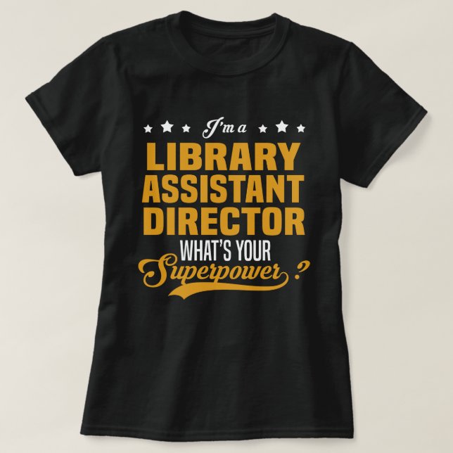 Library Assistant Director T-Shirt (Design Front)