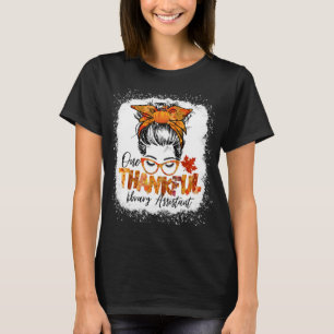 Library assistant thanksgiving messy bun fall T-Shirt