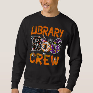 Library Boo Crew School Librarian Halloween Librar Sweatshirt