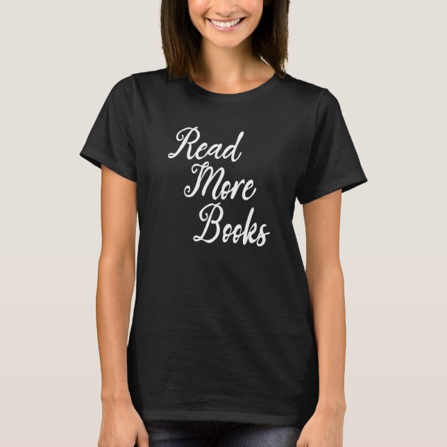 Library Books Literature Books Educational Read Mo T-Shirt (Front)