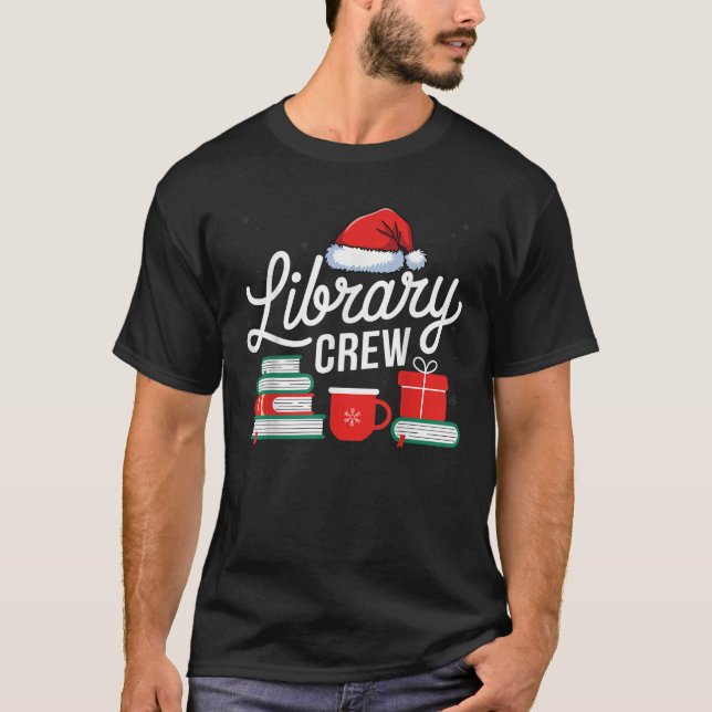 Library Crew Book Lovers Librarian Xmas Holiday Ch T-Shirt (Front)