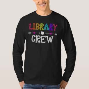Library Crew Teacher First Day Of School T-Shirt