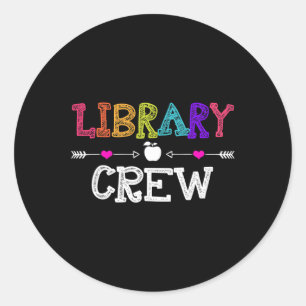 Library Crew Teacher Fun First Day of School Gift  Classic Round Sticker