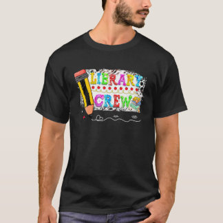 Library Crew Teacher Funny First Day Of School T-Shirt