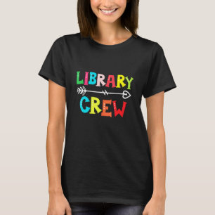 Library Crew Teacher Student First Day Of School T-Shirt