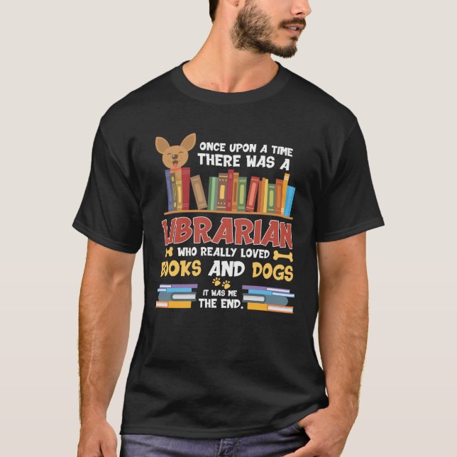 Library Dog and book lovers Librarian Reader T-Shirt (Front)