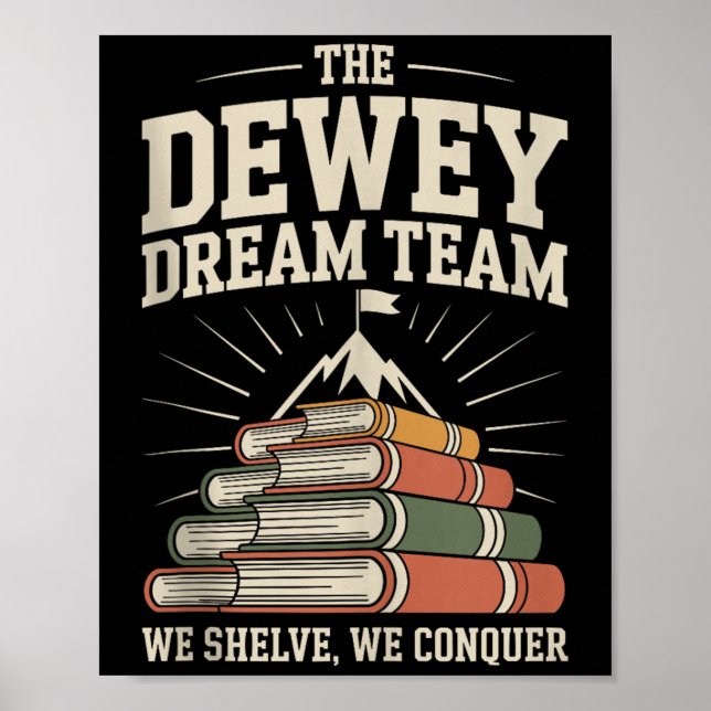 Library Dream Team Mountain Of Books Funny Librari Poster (Front)