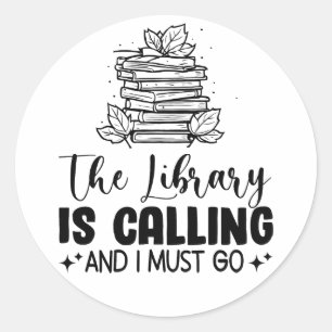 Library Is Calling  Classic Round Sticker