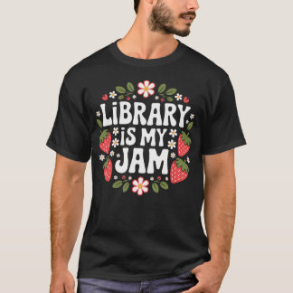 Library Is My Jam Funny Librarian Book Lover Straw T-Shirt