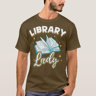 Library Lady Librarian Reader Book Lover T-Shirt