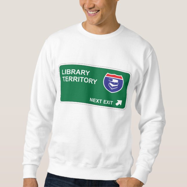 Library Next Exit Sweatshirt (Front)