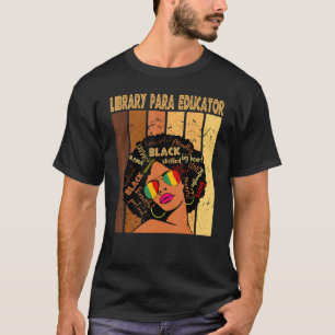 Library Para Educator Afro African Women Black His T-Shirt