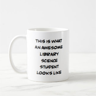 library science student, awesome coffee mug