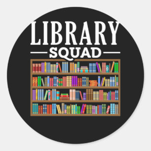 Library Squad Book Lover Reading Librarian Humour Classic Round Sticker