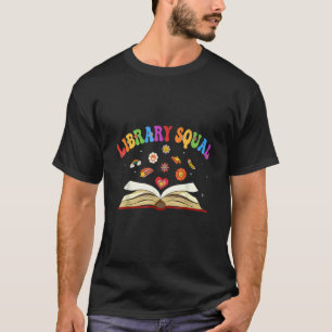 Library Squad Librarian Bookworm Book  Groovy Read T-Shirt