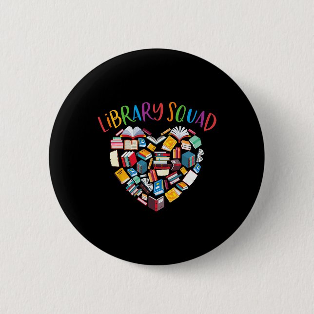 Library Squad Librarian Bookworm Book Lover  6 Cm Round Badge (Front)