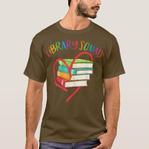 Library Squad Librarian Bookworm Book Lover T-Shirt