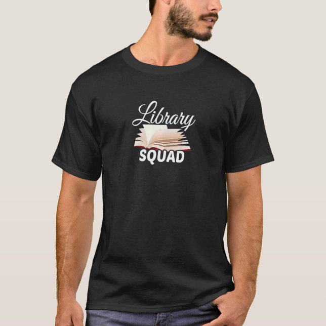 Library Squad   Librarian Bookworm Book Reading T-Shirt (Front)