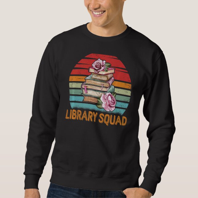 Library Squad Librarian Bookworm Book Reading  Vin Sweatshirt (Front)