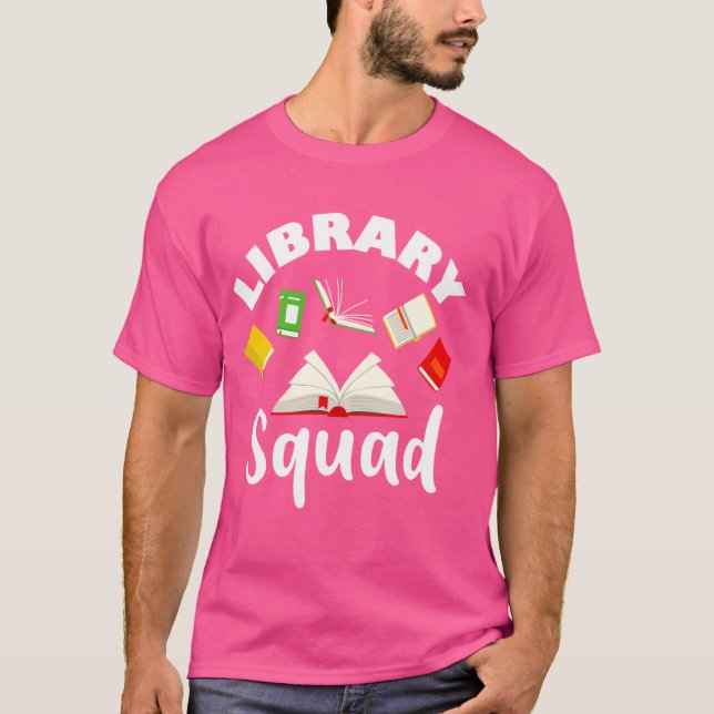 Library Squad Teacher Student Librarian Bookworm B T-Shirt (Front)