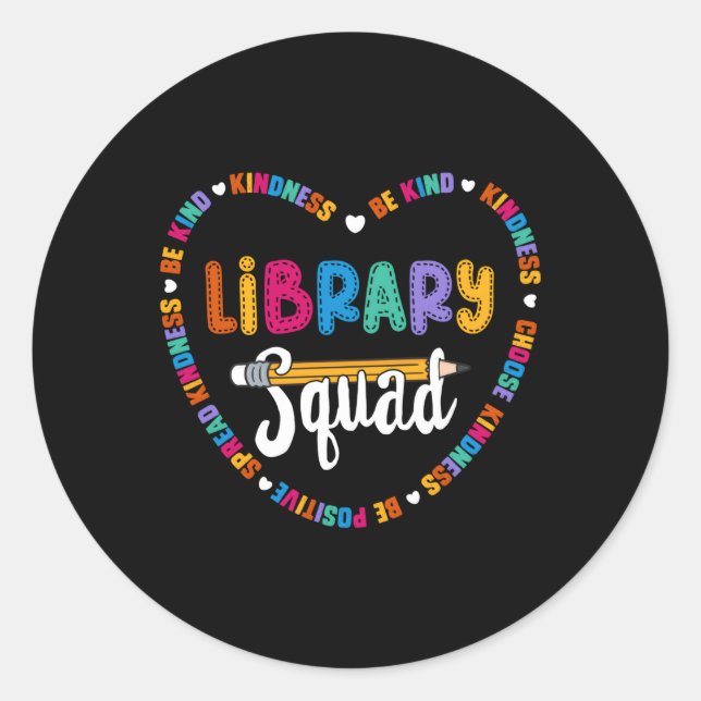 Library Squad Team Be Kind School Library Classic Round Sticker (Front)