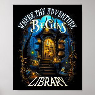 Library Where The Adventure Begins Book Reading Qu Poster