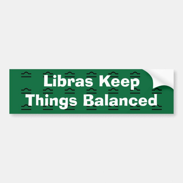 Libras Keep Things Balanced Bumper Sticker (Front)