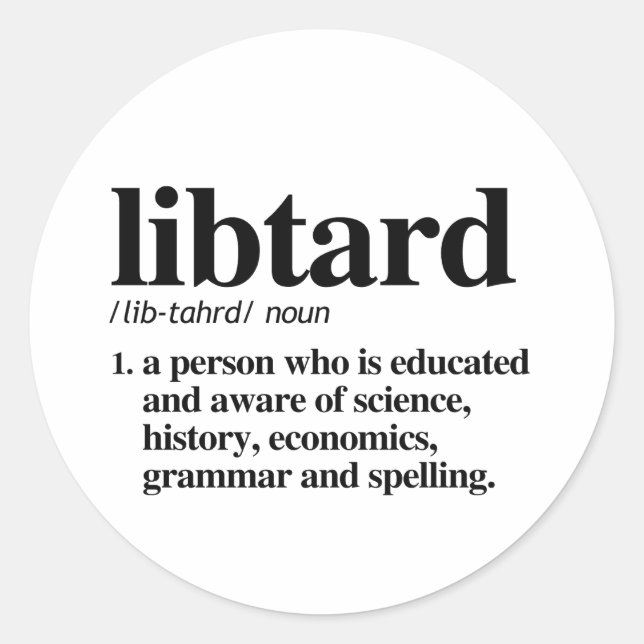 Libtard Definition Classic Round Sticker (Front)