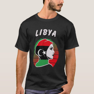 Libya, Libyan Flag, Libya Girl, Libyan Women Libya T-Shirt