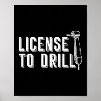 License To Drill Funny Dentist Dental Assistant