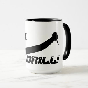 License to Drill Funny Dentist Humour Quote Mug