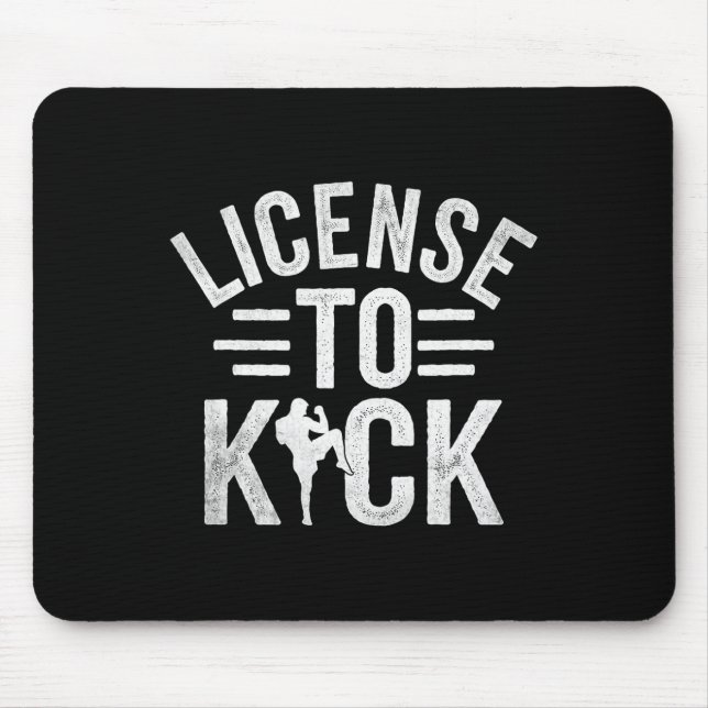 License To Kick Kickboxing Kickbox Kickboxer _1  Mouse Mat (Front)