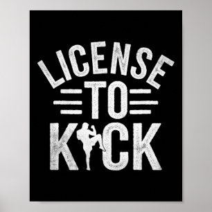 License To Kick Kickboxing Kickbox Kickboxer _1 Poster
