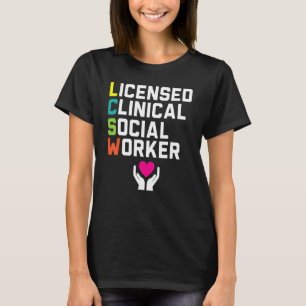 Licensed Clinical Social Worker Profession Social  T-Shirt