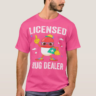 Licensed Drug Dealer Funny Rn Nurse Pharmacist Doc T-Shirt