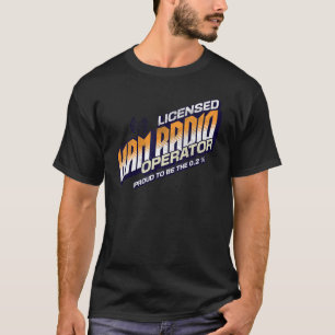Licensed Ham Radio Operator Design T-Shirt