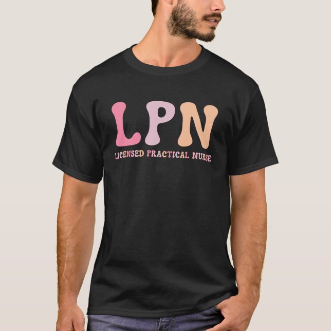 Licensed Practical Nurse LPN Graduate Nursing Scho T-Shirt (Front)