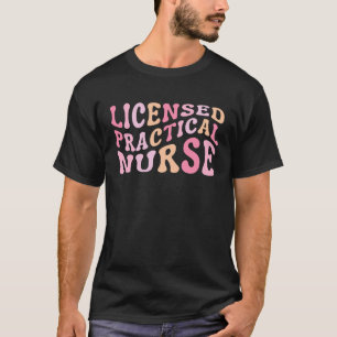 Licensed Practical Nurse LPN Graduate Nursing Scho T-Shirt