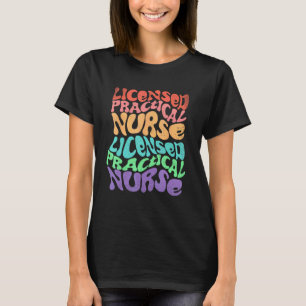 Licensed Practical Nurse LPN Retro Groovy Stacked T-Shirt