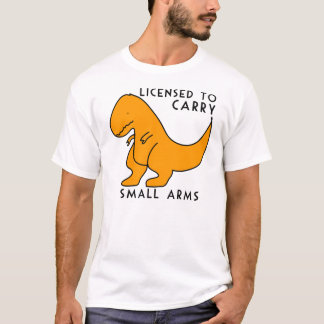 Licensed to Carry Small Arms T-rex Dinosaur Funny T-Shirt