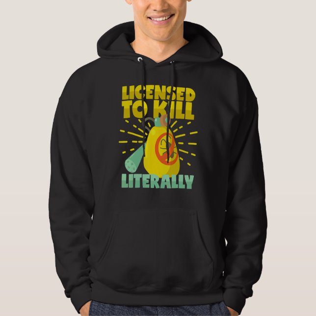 Licensed To Kill Literally Pest Control Exterminat Hoodie (Front)