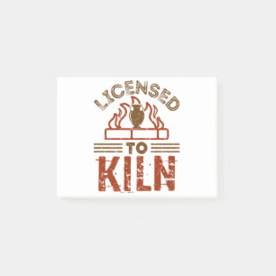 Licensed to Kiln Pottery Maker Ceramics Post-it Notes