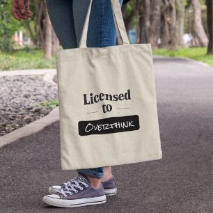 Licensed to Overthink Customisable Typography Tote Bag